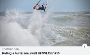 Riding a hurricane swell KEVVLOG³ #15